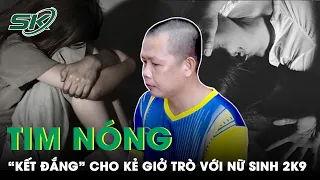 Sáng 26/5: Gã 'Dê Già' Đội Lốt Nhân Viên Trường Học, Nhiều Lần Giở Trò Đồi Bại Với Bé Gái 2K9 | SKĐS