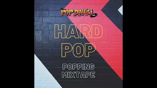 Popping Mixtape | Hard Pop