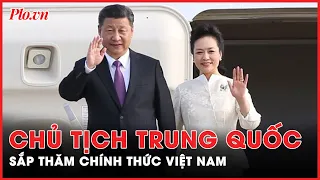 Tổng bí thư, Chủ tịch nước Trung Quốc Tập Cận Bình và phu nhân thăm chính thức Việt Nam | Tin nhanh