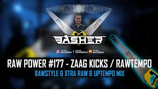 Basher - RAW Power #177 (Zaag Kicks / Rawtempo Special) (Raw Hardstyle & Uptempo Mix November 2023)