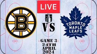 NHL LIVE Playoffs Game 3 Toronto Maple Leafs vs Boston Bruins 24th April 2024 Full Game Reaction