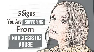 5 Signs You Are Suffering From Narcissistic Abuse