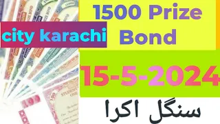 Single Akr Prize Bond 1500 City karachi 15-5-2024 || 1500 Prize Bond Single Akra Root