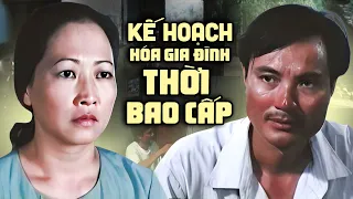 Kế Hoạch Hóa Gia Đình Thời Bao Cấp | Phim Lẻ Thời Bao Cấp Cực Hay