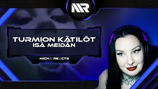 TURMION KÄTILÖT - ISÄ MEIDÄN (REACTS)