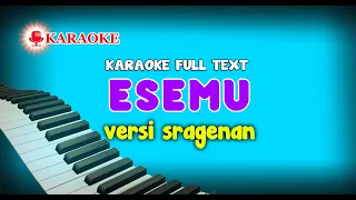 KARAOKE ESEMU VERSI COKEK SRAGEN FULL AUTO TEXT