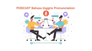 Podcast Bahasa Inggris Pronunciation