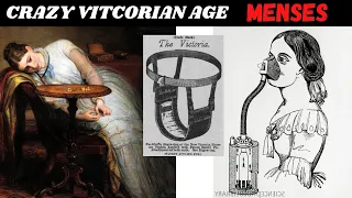 MENSES - CRAZY VICTORIAN AGE