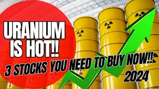 3 'Radioactive' HOT URANIUM Stocks To Buy Now! [2024]