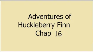 The Adventures of Huckleberry Finn | Chapter 16 | Mark Twain | Mark Twain