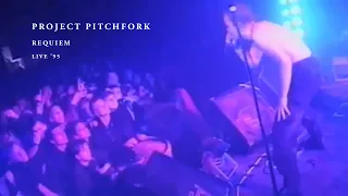 PROJECT PITCHFORK - Requiem (Live '95) | Remastered