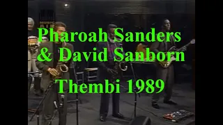 Pharoah Sanders & David Sanborn - Thembi - 1989