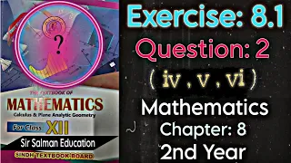Class 12 Math Exercise 8.1 New Book Q.2 ( iv , v , vi ) Sir Salman 2nd Year Mathematics 8.1 Solution
