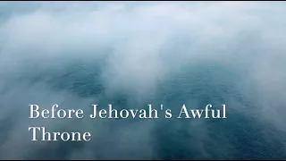 082 SDA Hymn - Before Jehovah's Awful Throne (Singing w/ Lyrics)