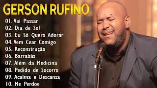 Vai Passar, Dia de Sol, Reconstrução,...Gerson Rufino || As Melhores Canções Gospel de 2024 #gospel