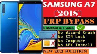 SAMSUNG Galaxy A7 2018 FRP Bypass 2021 | Samsung A750 Google Lock [ No Wizard || No PC ]