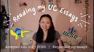 Reading my ACCEPTED UC Essays + Explaining why my essays worked | UC PIQs
