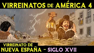 VIRREINATO de NUEVA ESPAÑA - Siglo XVII 🌎 Historia de los VIRREINATOS de AMÉRICA ep.13