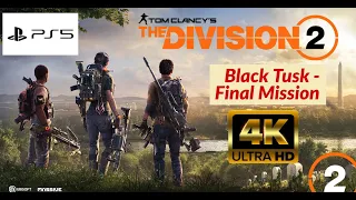 The Division 2 - Black Tusk : Final Mission - 4K - PS5