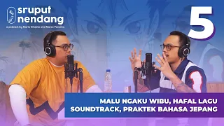 Bangga Menjadi Wibu - Sruput Nendang S4 E5