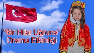 Ceylin-H ve Yıldızlar Ana Sınıfı "Bir Hilal Uğruna" Çanakkale Drama Etkinliği