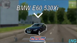 BMW E60 530Xi Quick drive | City Car Driving [60fps]
