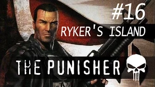 The Punisher - Ryker's Island walkthrough part 16 FINAL (PS2) SLUS-20864, SLES-53195