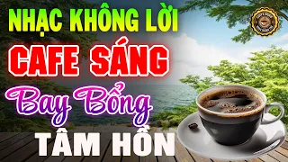 Nhạc Không Lời Buổi Sáng Bay Bổng Tâm Hồn ➤Hòa Tấu Guitar Cổ Điển, Nhạc Cho Phòng Trà, Quán Cafe