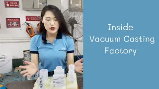 Plastic Prototypes/Parts Manufacturing | Inside Vacuum Casting Factory