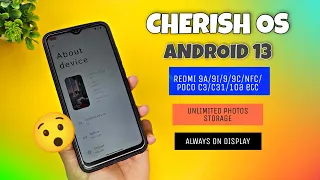 Cherish Os with Android 13 🔥 Garden - Redmi 9a/9i/9/9c/Nfc/Poco C3/C31/10a etc | A.O.D ⚡⚡