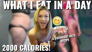 What I Eat In A Day 2000 Calories & My Overnight Oats Recipe!
