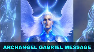 Archangel Gabriel Message | Archangels and Angels Message #3