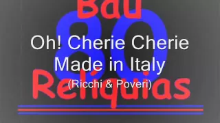 Oh! Cherie Cherie - Made in Italy (Ricchi & Poveri) The 80's Songs