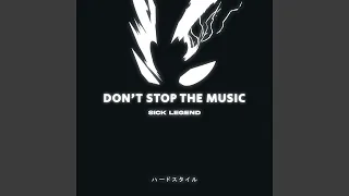 DON'T STOP THE MUSIC HARDSTYLE