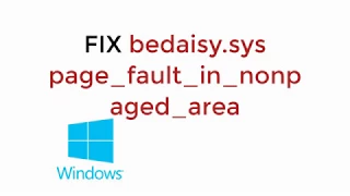 FIX bedaisy.sys page_fault_in_nonpaged_area in Windows 10/8 PUBG