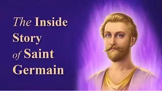 The INSIDE STORY of SAINT GERMAIN by Elizabeth Clare Prophet