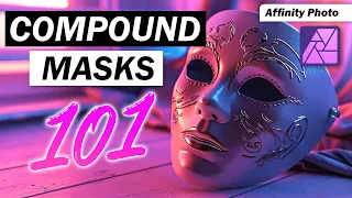 Compound Masks - Tutorial for Affinity Photo