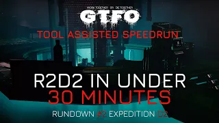 Tool Assisted GTFO Speedrun - R2D2 in 29:41 [Powerless] [TAS]