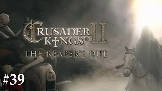Crusader Kings 2: Reaper's Due- Visigoth #39