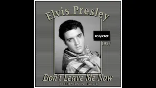 Elvis Presley - Don't Leave Me Now Piano (Version ... Take 1) 1957