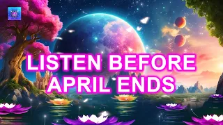 Listen Before April Ends ✨ Attracts Unexpected Miracles & Health In Your Life ✨ Listen For 2 Minutes