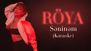 Röya - Səninəm (Karaoke Video)