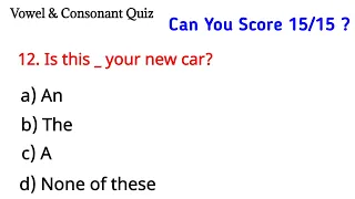 Quiz on Vowels & Consonants | TEST YOUR ENGLISH GRAMMAR. Can you score 15/15 ???