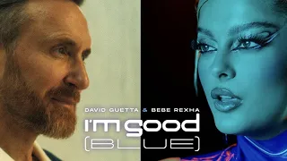 David Guetta & Bebe Rexha - I’m good (Blue)