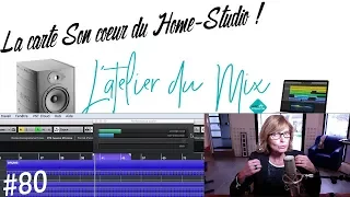 Tuto #80 - la carte son coeur du home-studio !