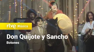 Botones - "Don Quijote y Sancho" (Aplauso, 1979) HD