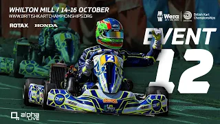 2022 Wera Tools British Kart Championships | LIVE | Whilton Mill, Event 12