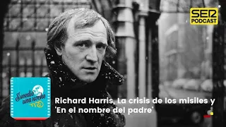 Sucedió una noche | Richard Harris, La crisis de los misiles y 'En el nombre del padre'