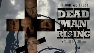 Dead Man Rising (2016) | Trailer | Sean Anthony Moran | Travis Johns | Corbin Bernsen