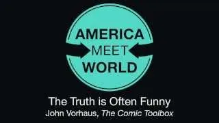 The Truth is Often Funny: John Vorhaus Comedy Tips A - America Meet World